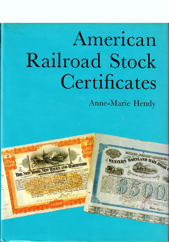 American Railroad Stock Certificates by Anne-Marie Hendy, 1980